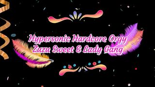 Hypersonic Hardcore Orgy W Lady Gang & Zuzu Enchanting – All Group Sex 4K