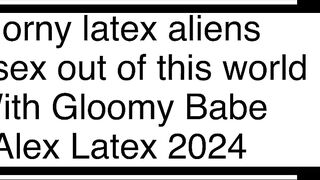 Excited latex aliens T2, sex out of this world - Alex Latex