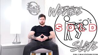 sold as wedgie slave