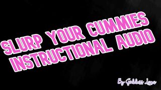 AUDIO ONLY - Slurp your cummies Instructional audio by Female-dominator Lana