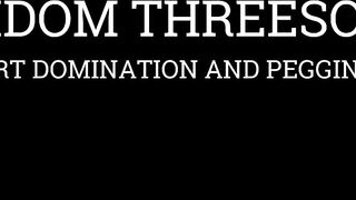 Femdom trio: Facesitting, Fart Domination and Pegging