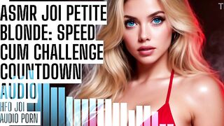 ASMR JOI Petite Golden-haired: Speed Cum Challenge Countdown Audio Porn HFO