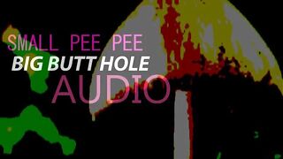 Small Pee Pee Big Butt Audio