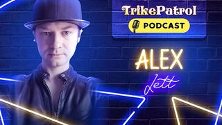 Trikepatrol Interview #74 - Alex Jett