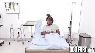 DOGFART - "YOU Shouldn't Go Into Surgery with An Erection Like That!, Let Me Drain Those Balls