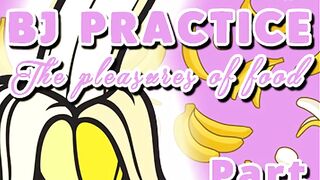 Banana BJ Practice Part 1 and 2