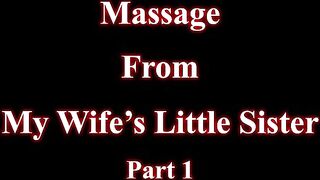 Massage From My Wife's Sexually excited Little Sister Part 1 Deliah Grace WCA Productions