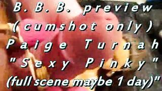 B.B.B. preview: Paige Turnah "Sexy Pinky"(cum only) WMV with SloMo