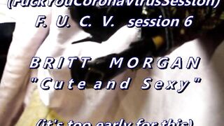 B.B.B. F.U.C.V. 06: Britt Morgan "Cute And Hawt"(cum only) 4V1 no slomo