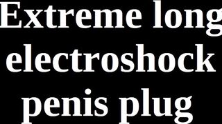 Bizarre long electroshock schlong plug - weenie insertion - short version