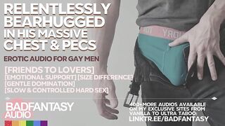 [M4M] Relentlessly Bearhugged & Smothered In His Massive Chest and Pecs [Gentle Taskmaster Bottom Speaker] [Gay ASMR Roleplay] [Size Difference] [Comfort]