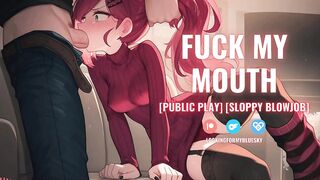 AUDIO PORN - Begging For Your Cum In My Mouth [Public Play] [Oral-job] [Throatpie]