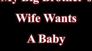 Big Bro's Wife Desires A Baby Part 1 Deliah Grace