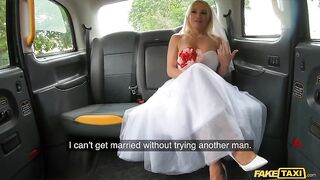 Fake Taxi - Bride gets a CREAMPIE on the way to her wedding and pees on drivers ramrod