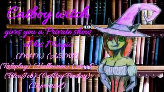 Catboy Witch Shows another Kind of Magic (ASMR) (M4M) (Femboy)