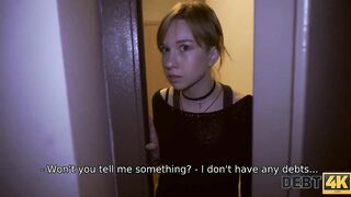 DEBT4k. Teen doesn’t crave sex with debt collector