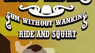 Anal Rider Cum without wanking Ride and Squirt